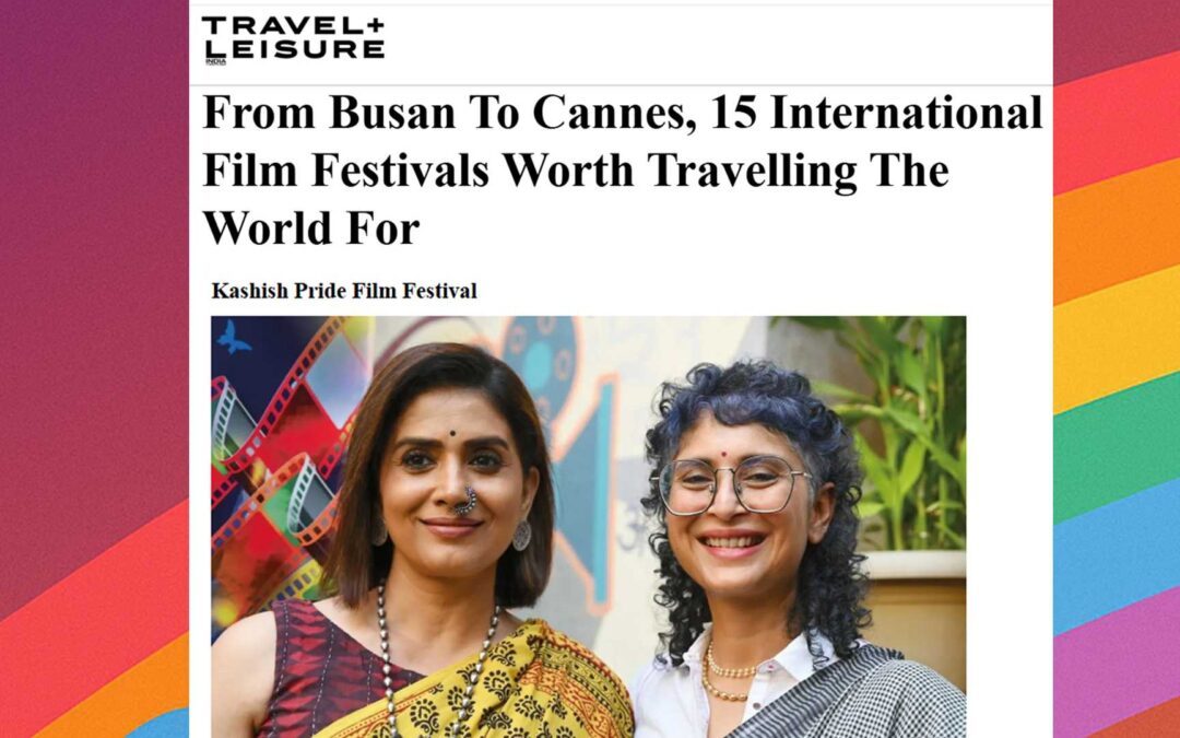 KASHISH named of the Top 15 Film Festivals in the World